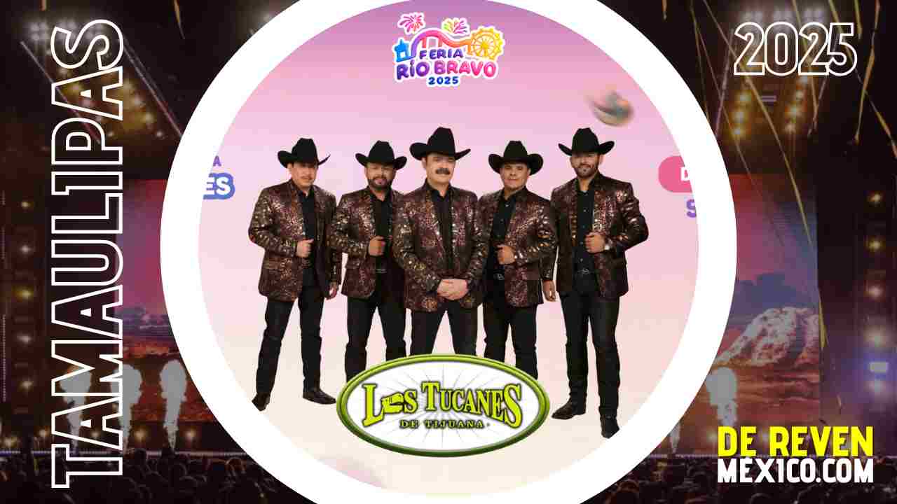 LOS TUCANES DE TIJUANA FERIA RÍO BRAVO 2025 TAMAULIPAS