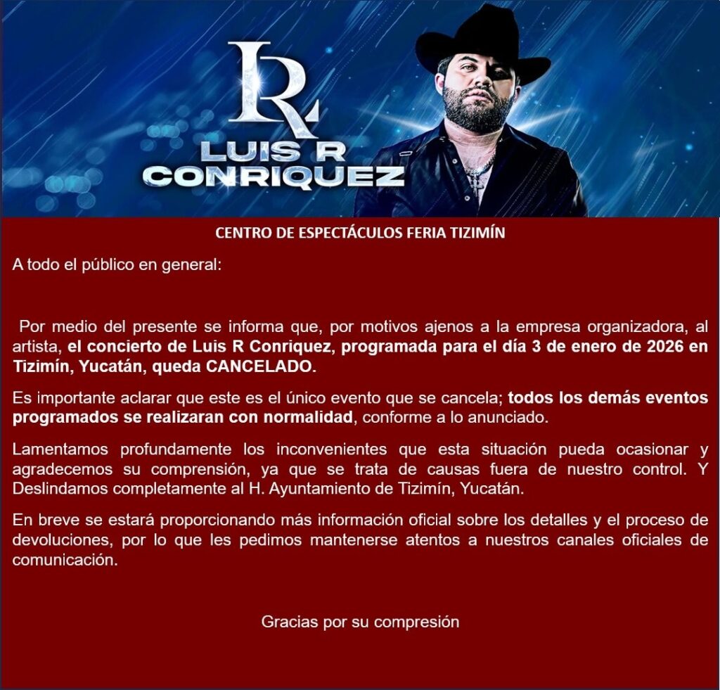 EVENTO CANCELADO LUIS R CONRIQUEZ EN FERIA DE REYES TIZIMÍN 2026