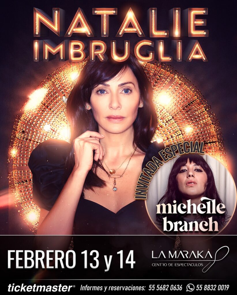 NATALIE IMBRUGLIA Y MICHELLE BRANCH CDMX 2026 LA MARAKA