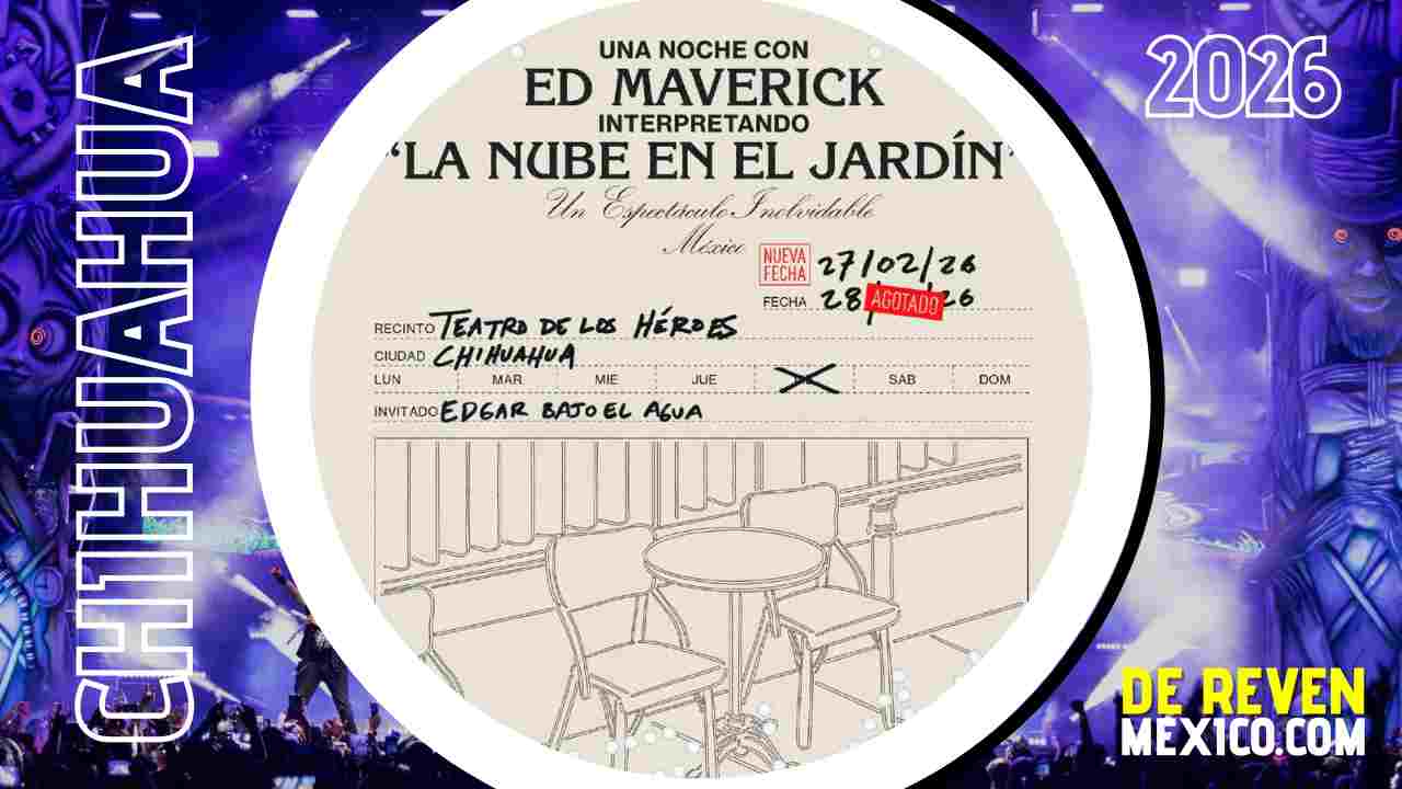 ED MAVERICK CHIHUAHUA 2026 TEATRO DE LOS HÉROES