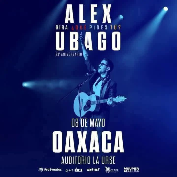 ALEX UBAGO OAXACA 2026 AUDITORIO URSE