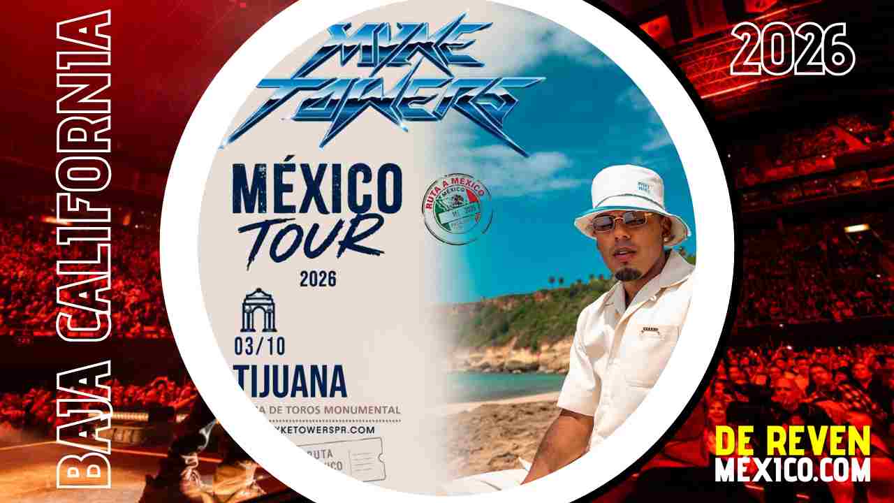 MYKE TOWERS TIJUANA 2026 PLAZA DE TOROS MONUMENTAL