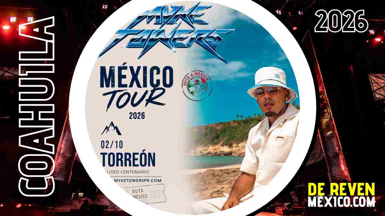 MYKE TOWERS TORREÓN 2026 COLISEO CENTENARIO