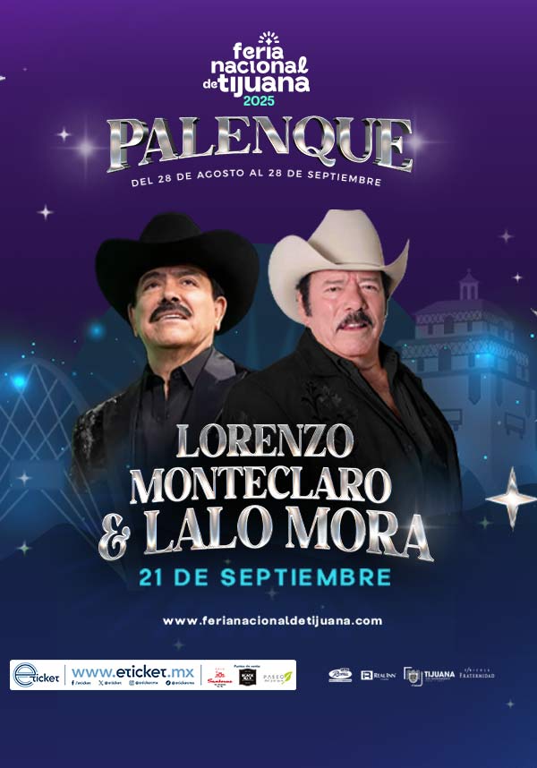 LALO MORA Y LORENZO DE MONTECLARO TIJUANA 2025 PALENQUE FERIA NACIONAL TIJUANA