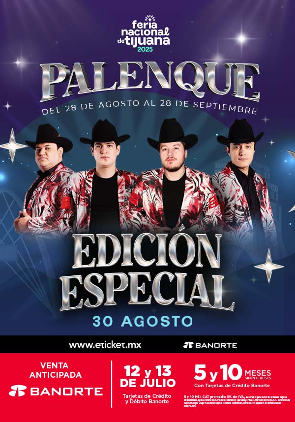 EDICION ESPECIAL TIJUANA 2025 PALENQUE FERIA NACIONAL TIJUANA