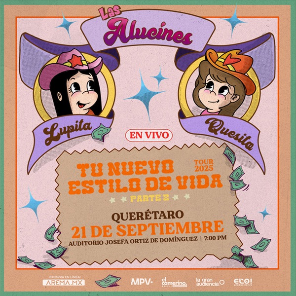 LAS ALUCINES QUERÉTARO 2025 AUDITORIO JOSEFA ORTÍZ