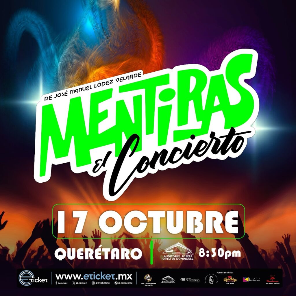 MENTIRAS EL CONCIERTO QUERÉTARO 2025 AUDITORIO JOSEFA ORTÍZ