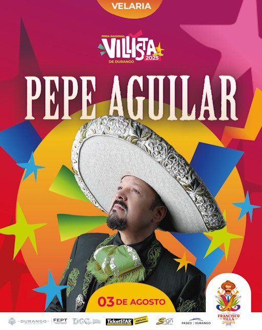 PEPE AGUILAR DURANGO 2025 FERIA NACIONAL VILLISTA DE DURANGO
