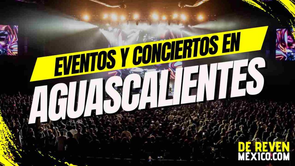 BANNER AGUASCALIENTES EVENTOS Y CONCIERTOS