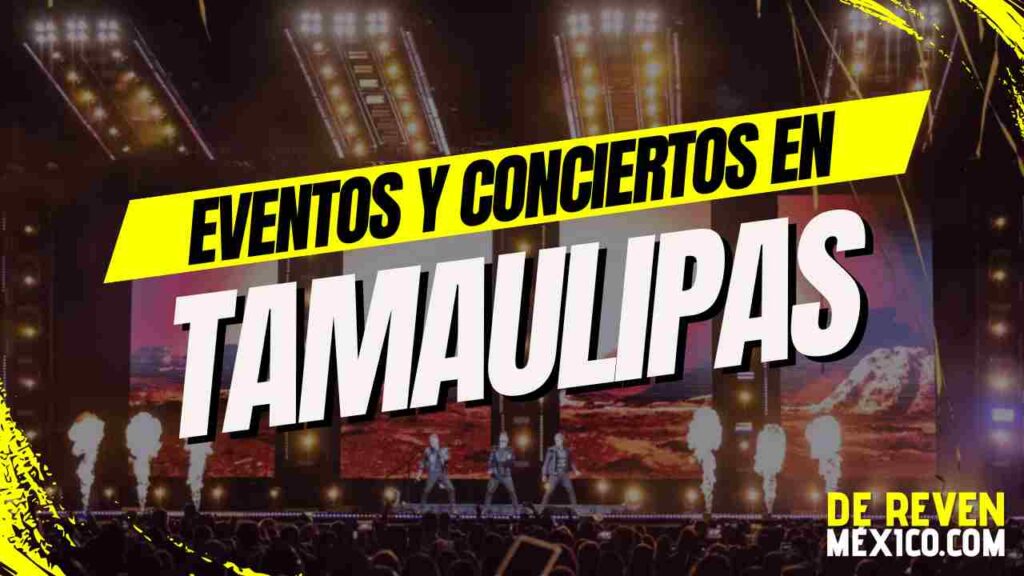BANNER TAMAULIPAS EVENTOS Y CONCIERTOS