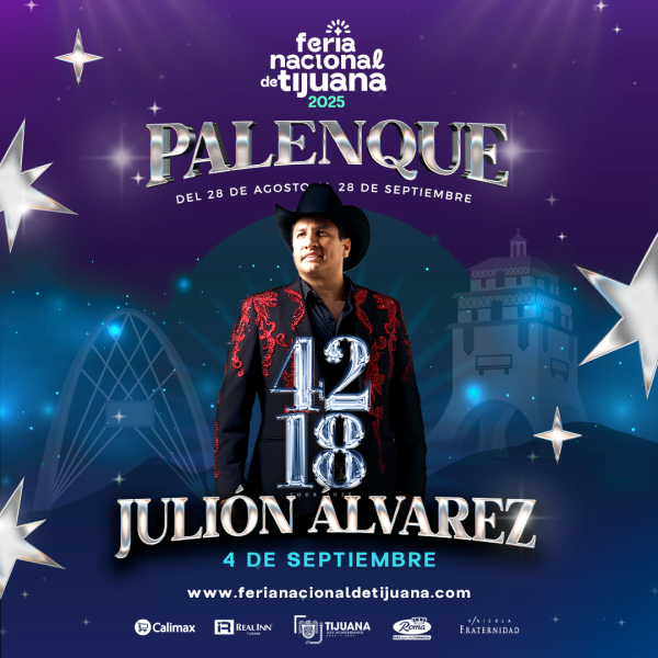 JULIÓN ÁLVAREZ TIJUANA 2025 PALENQUE FERIA NACIONAL TIJUANA