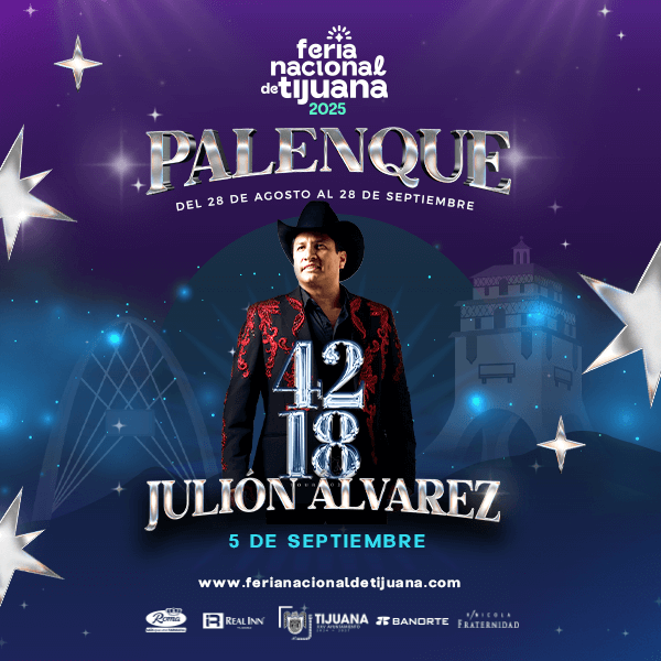 JULIÓN ÁLVAREZ TIJUANA 2025 PALENQUE FERIA NACIONAL TIJUANA