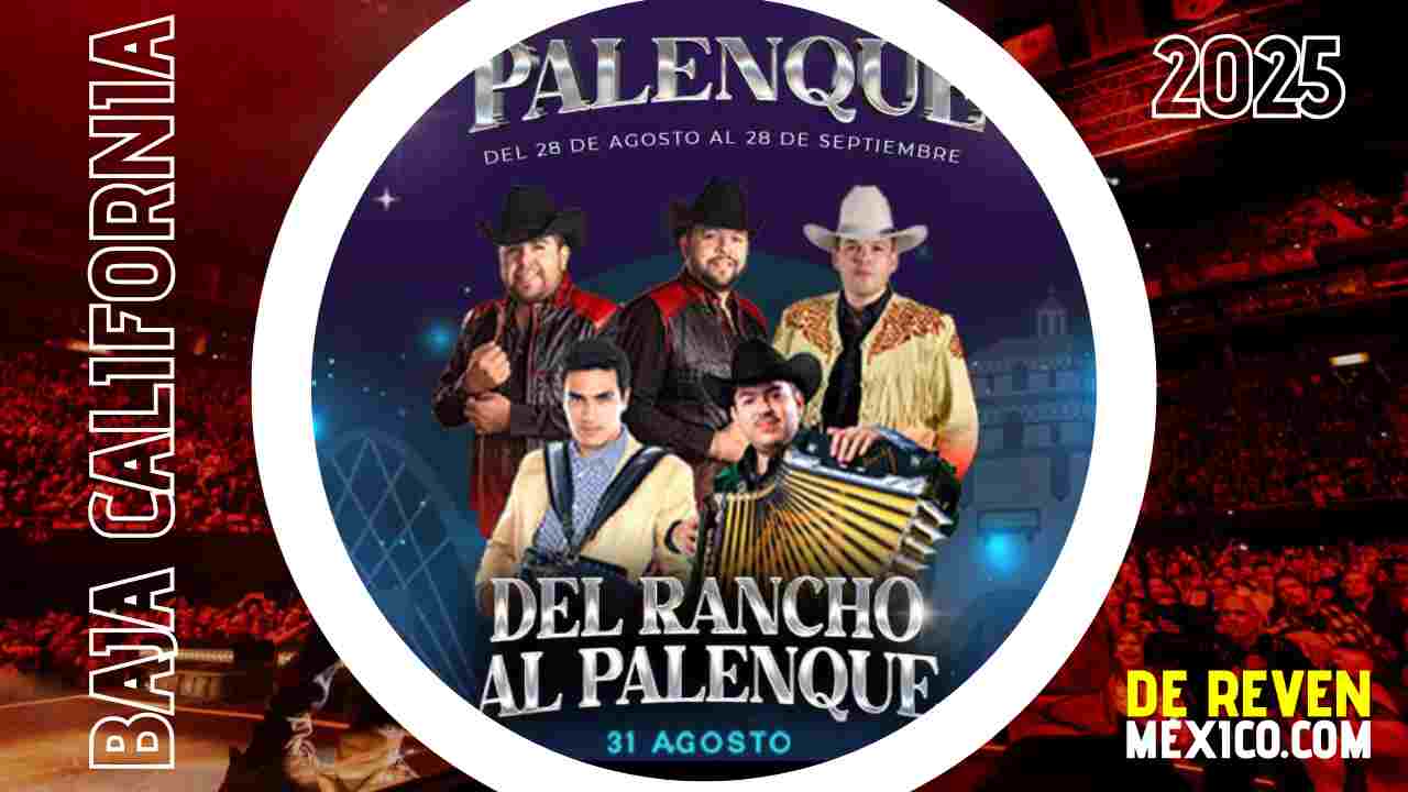 DEL RANCHO AL PALENQUE TIJUANA 2025 PALENQUE FERIA NACIONAL TIJUANA