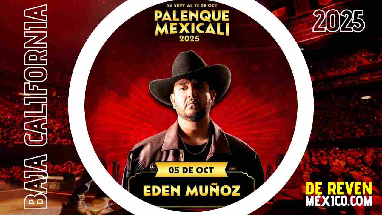EDEN MUÑOZ PALENQUE MEXICALI 2025