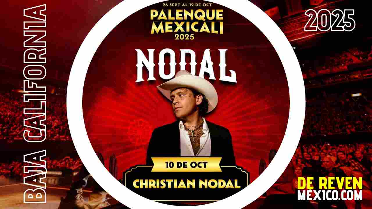 CHRISTIAN NODAL PALENQUE MEXICALI 2025