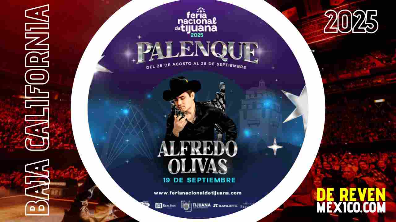 ALFREDO OLIVAS TIJUANA 2025 PALENQUE FERIA NACIONAL TIJUANA