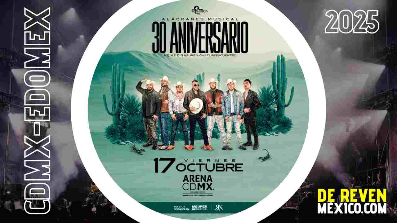 ALACRANES MUSICAL CDMX 2025 ARENA CDMX