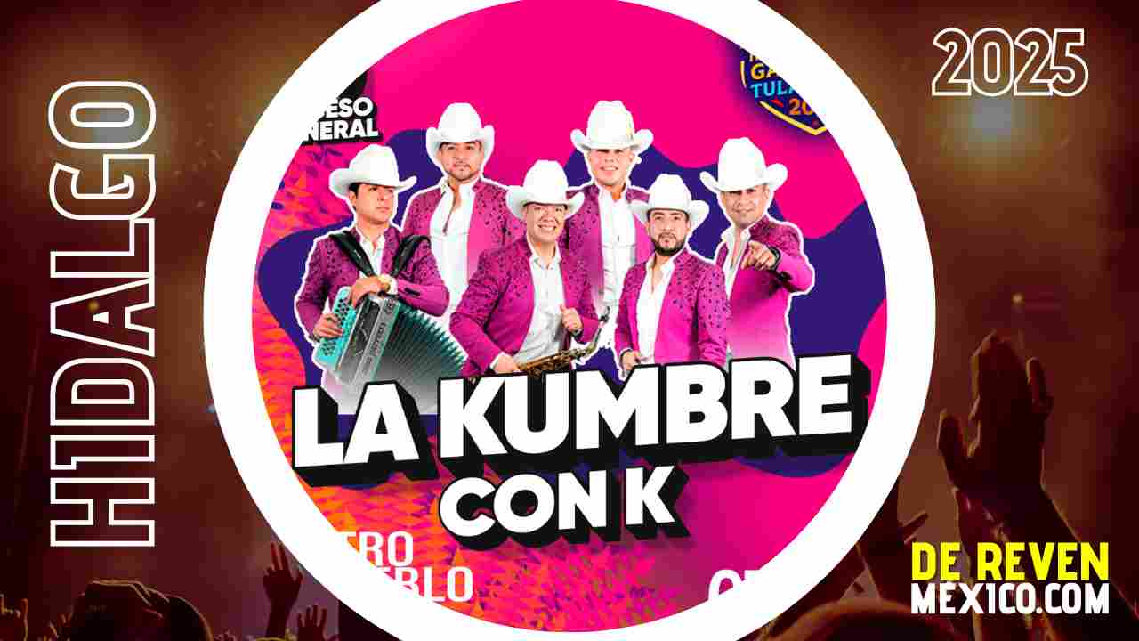 LA KUMBRE CON K HIDALGO FERIA TULANCINGO 2025