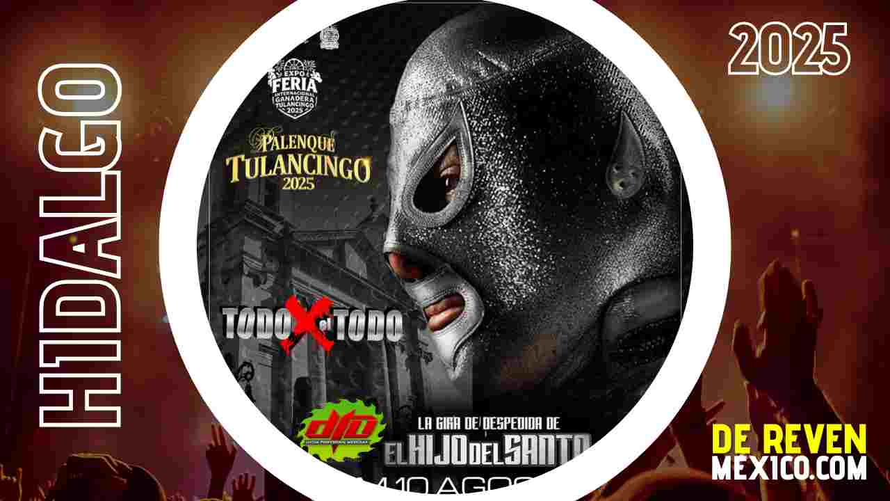 EL HIJO DEL SANTO HIDALGO 2025 PALENQUE TULANCINGO