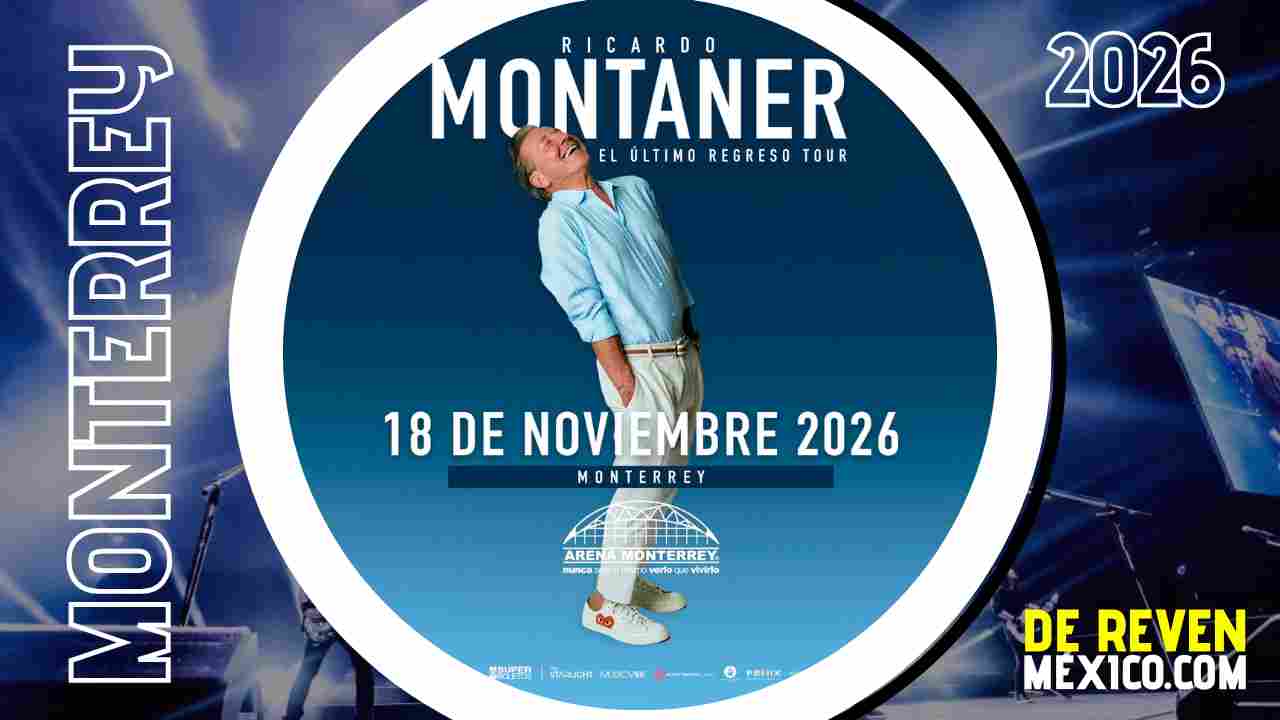 RICARDO MONTANER ARENA MONTERREY 2026