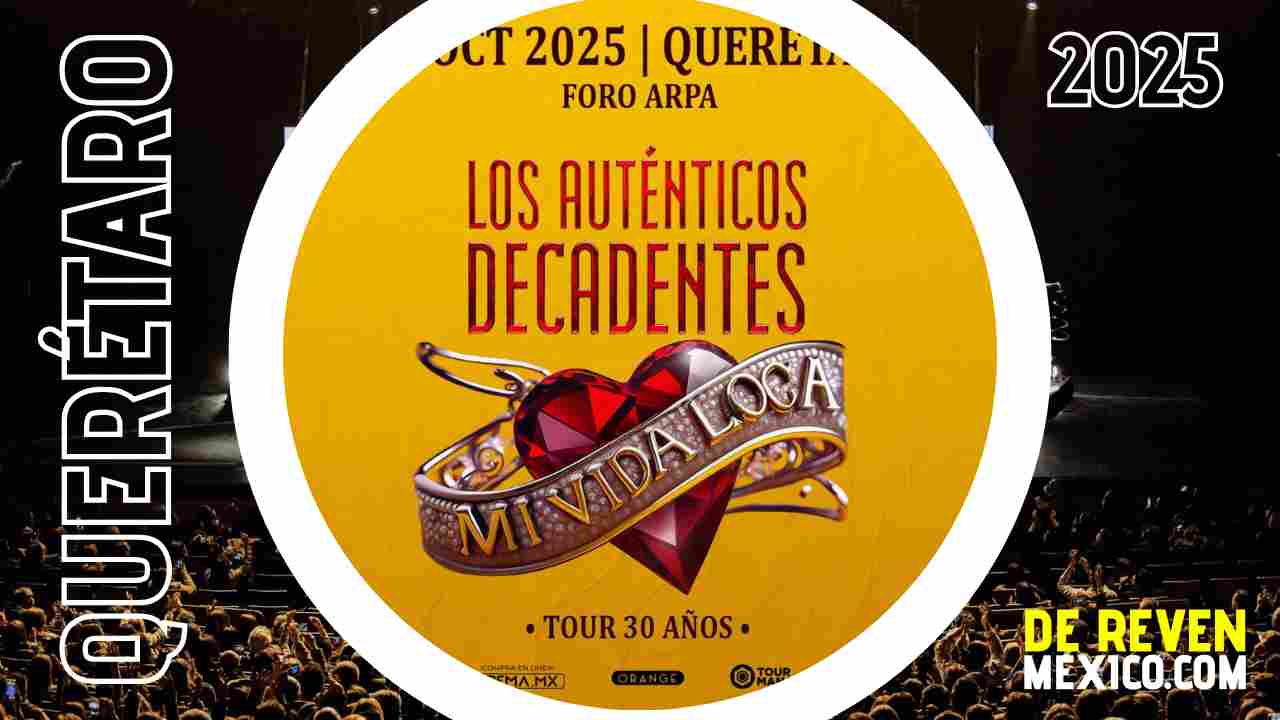 LOS AUTÉNTICOS DECADENTES QUERÉTARO 2025 FORO ARPA