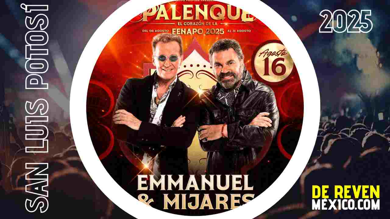 EMMANUEL Y MIJARES SAN LUIS POTOSÍ 2025 PALENQUE FENAPO