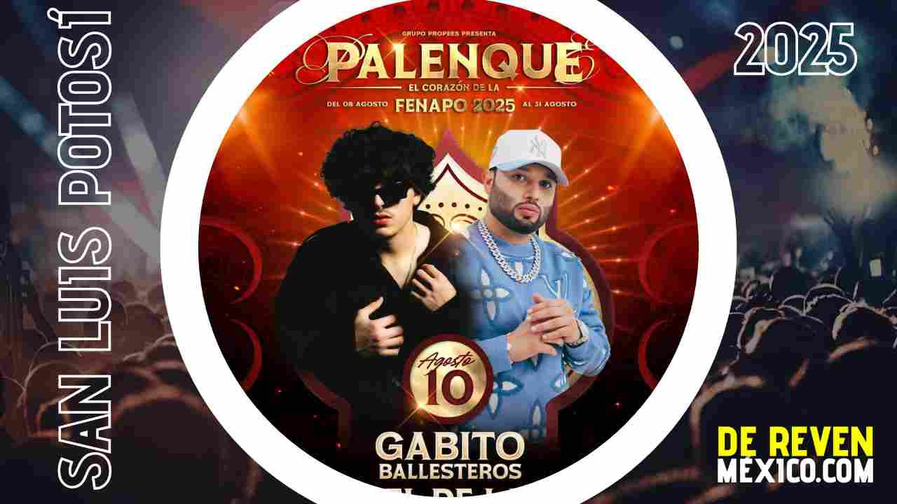 GABITO BALLESTEROS SAN LUIS POTOSÍ 2025 PALENQUE FENAPO
