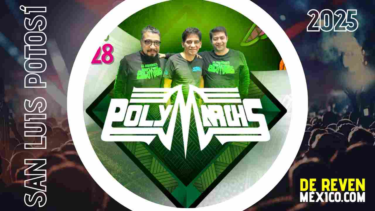 POLYMARCHS SAN LUIS POTOSÍ 2025 FERIA NACIONAL POTOSINA