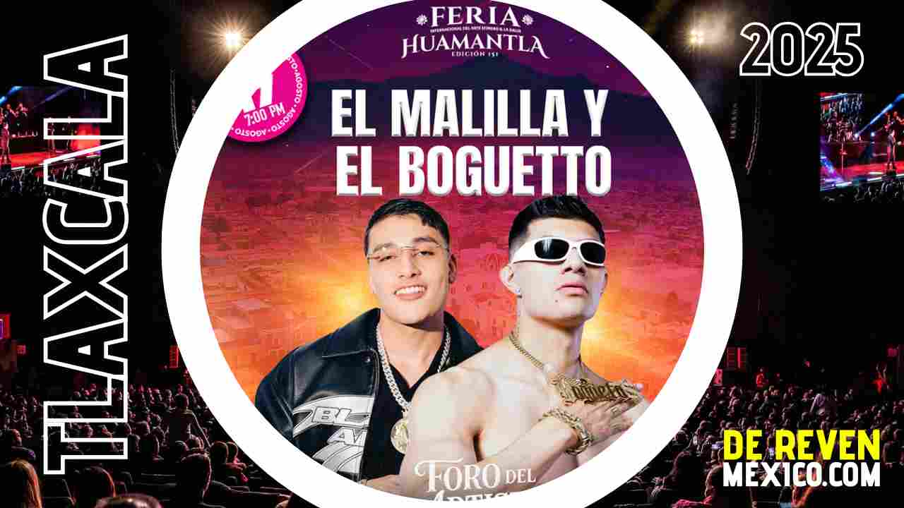 EL MALILLA Y EL BOGUETO FERIA HUAMANTLA 2025 TLAXCALA