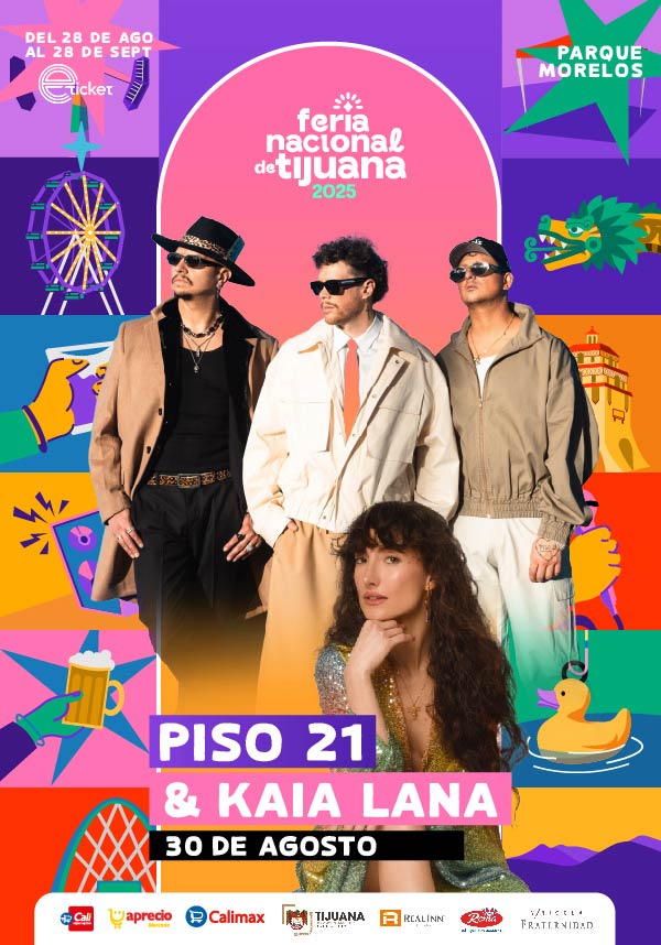 PISO 21 Y KAIA LANA FERIA NACIONAL TIJUANA 2025