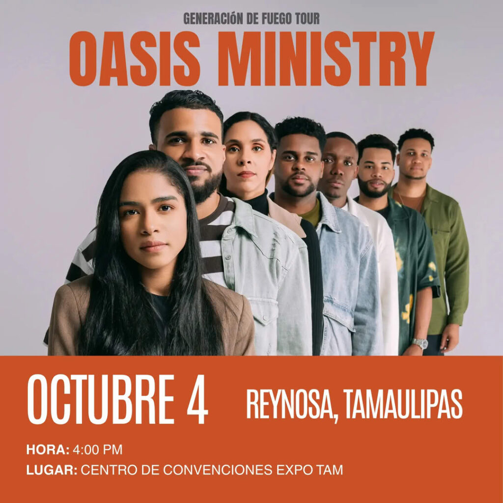 OASIS MINISTRY REYNOSA 2025 CENTRO DE CONVENCIONES EXPO TAM
