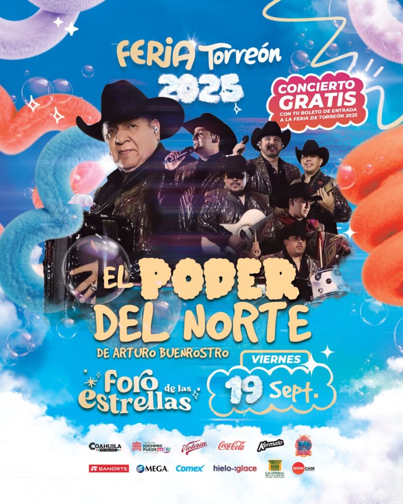 EL PODER DEL NORTE FERIA TORREÓN 2025 FORO DE LAS ESTRELLAS