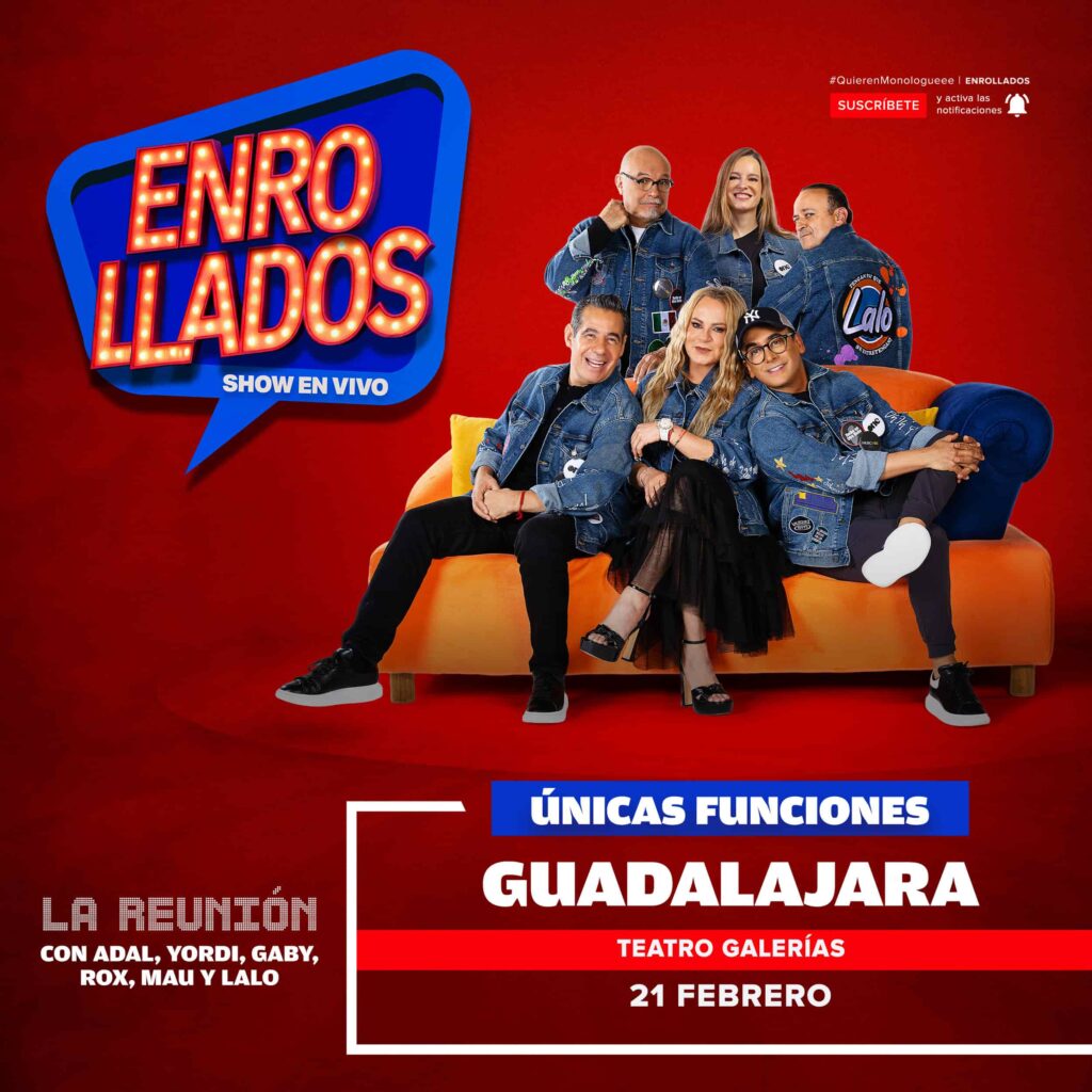 ENROLLADOS GUADALAJARA 2026 TEATRO GALERÍAS