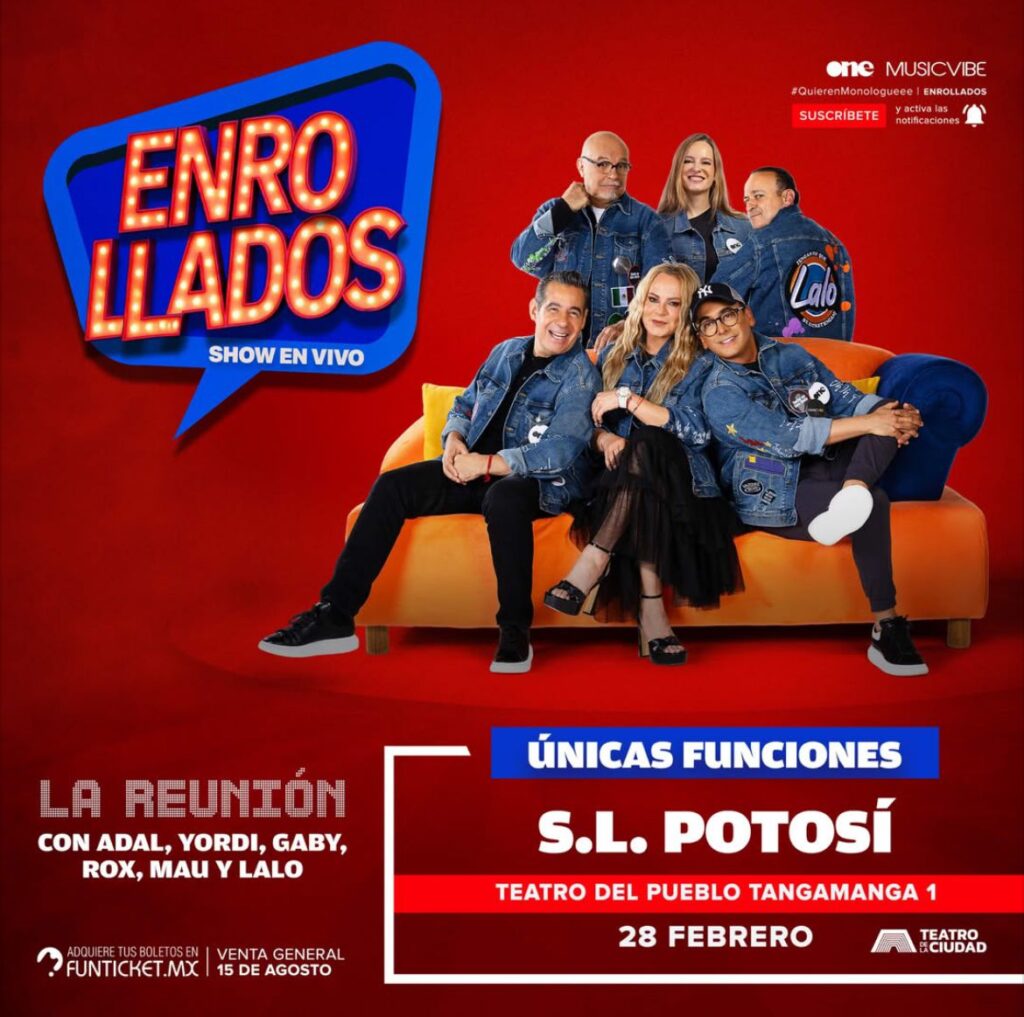 ENROLLADOS SAN LUIS POTOSÍ 2026 TEATRO TANGAMANGA 1