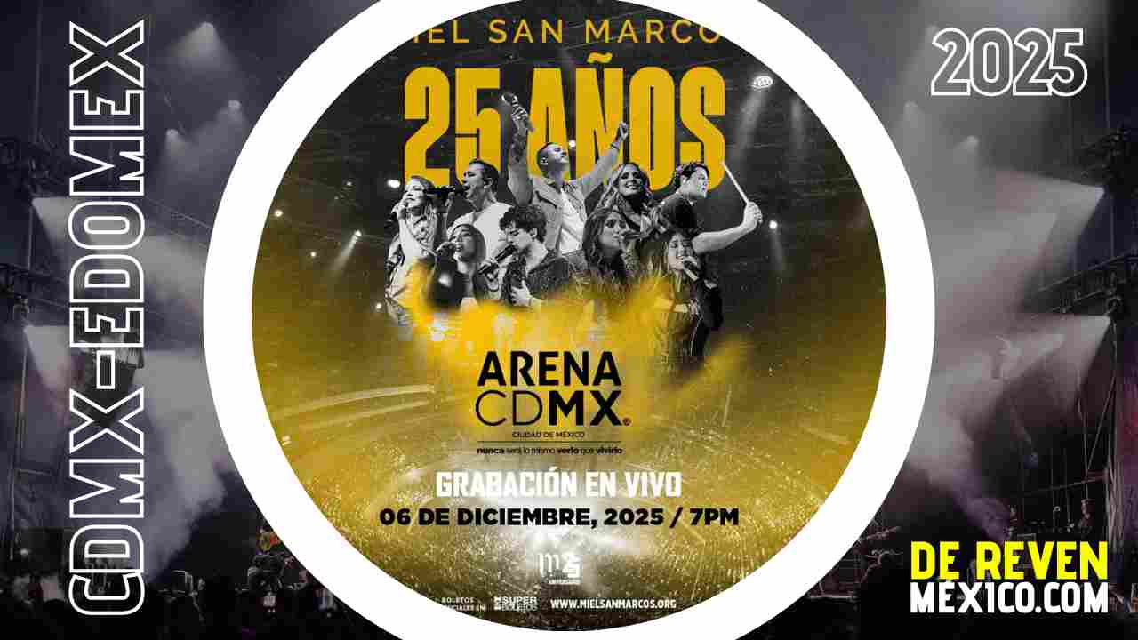 MIEL SAN MARCOS CDMX 2025 ARENA CDMX