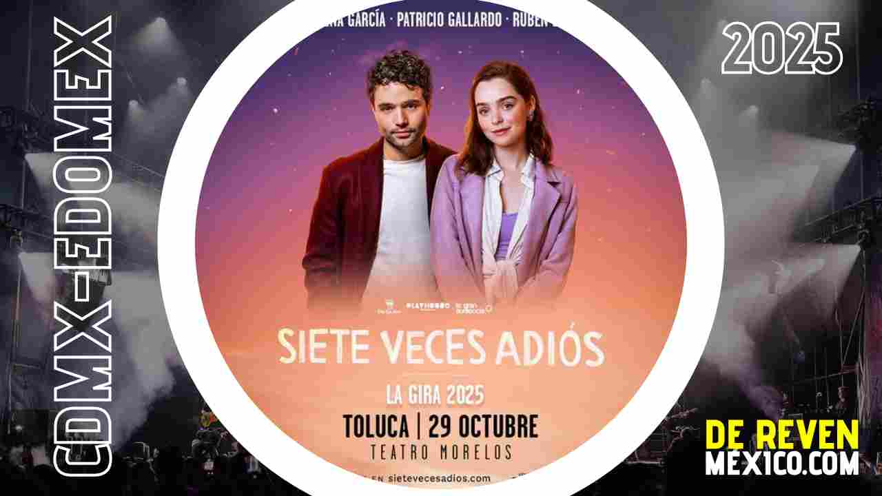 SIETE VECES ADIÓS TOLUCA 2025 TEATRO MORELOS