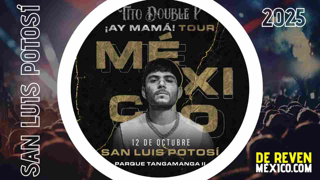 TITO DOUBLE P SAN LUIS POTOSÍ 2025 TEATRO TANGAMANGA 2
