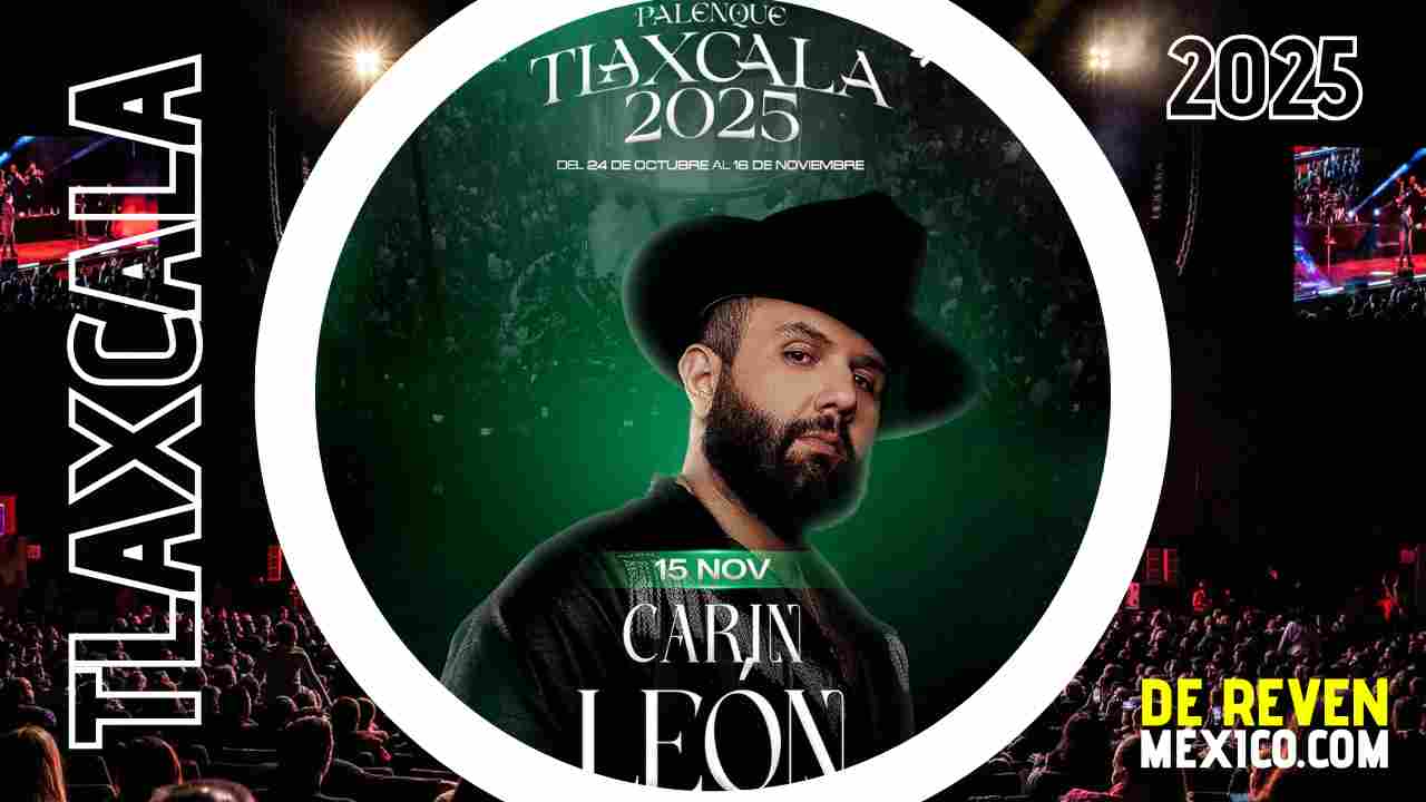CARIN LEÓN PALENQUE TLAXCALA 2025