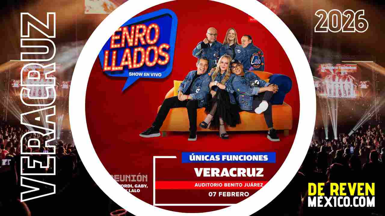 ENROLLADOS VERACRUZ 2026 AUDITORIO BENITO JUÁREZ