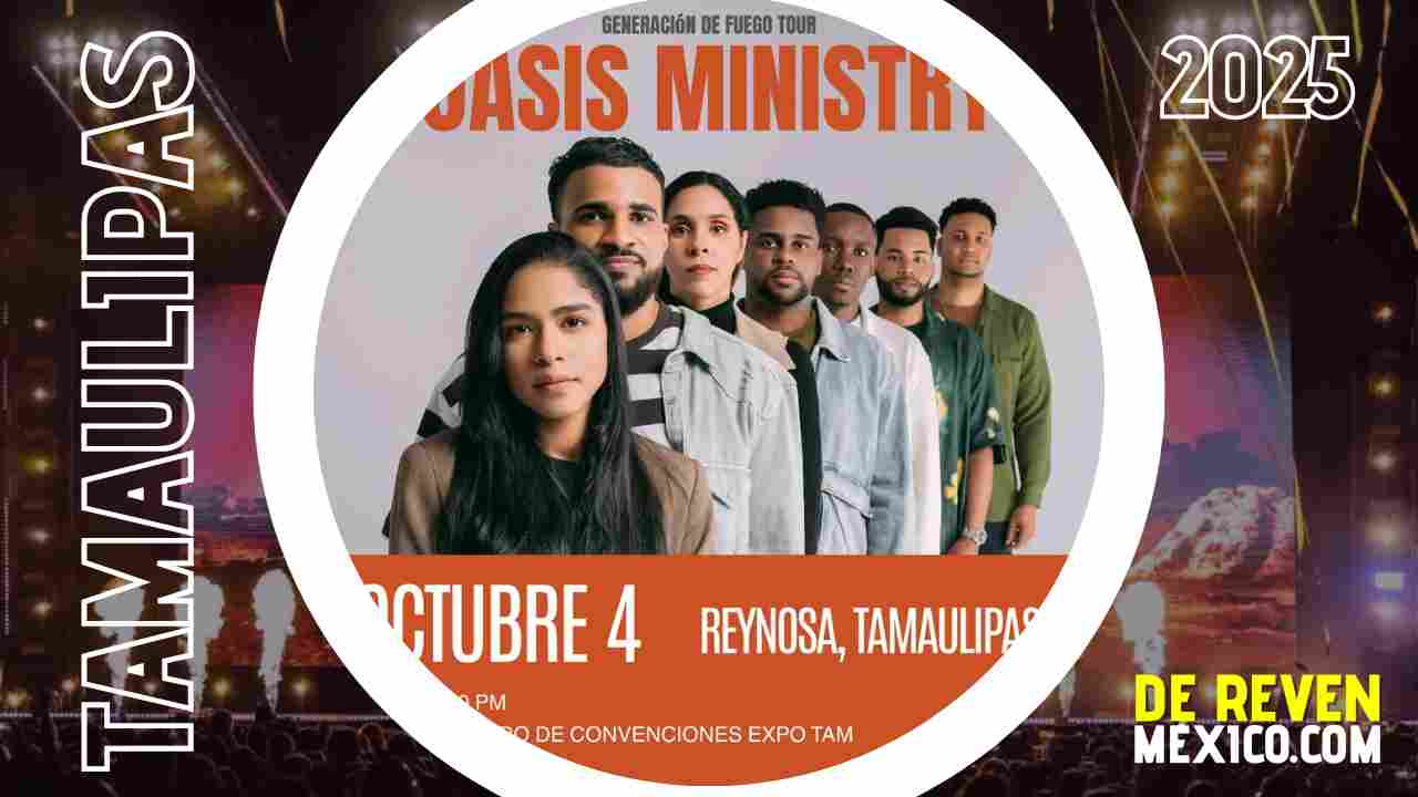 OASIS MINISTRY REYNOSA 2025 CENTRO DE CONVENCIONES EXPO TAM