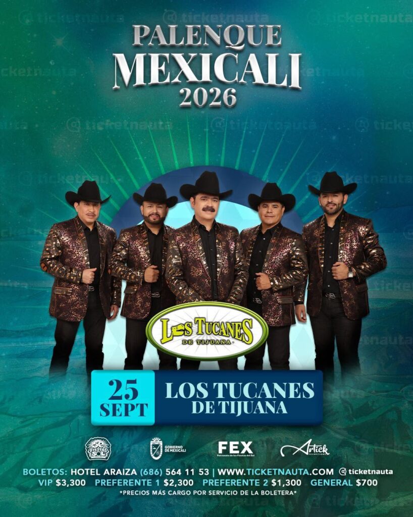 PRECIOS LOS TUCANES DE TIJUANA PALENQUE MEXICALI 2026