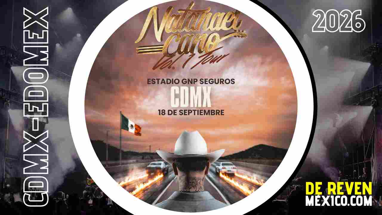 NATANAEL CANO CDMX 2026 ESTADIO GNP SEGUROS