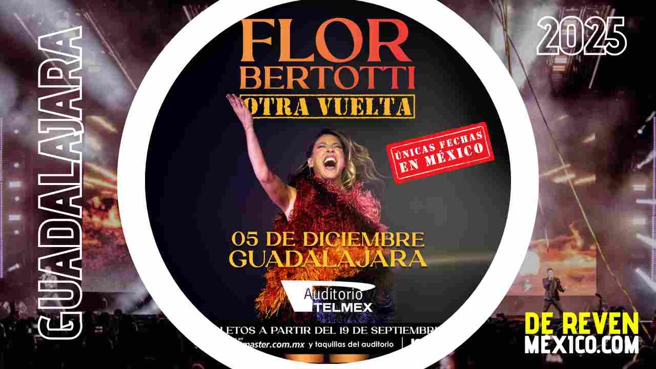 FLOR BERTOTTI GUADALAJARA 2025 AUDITORIO TELMEX