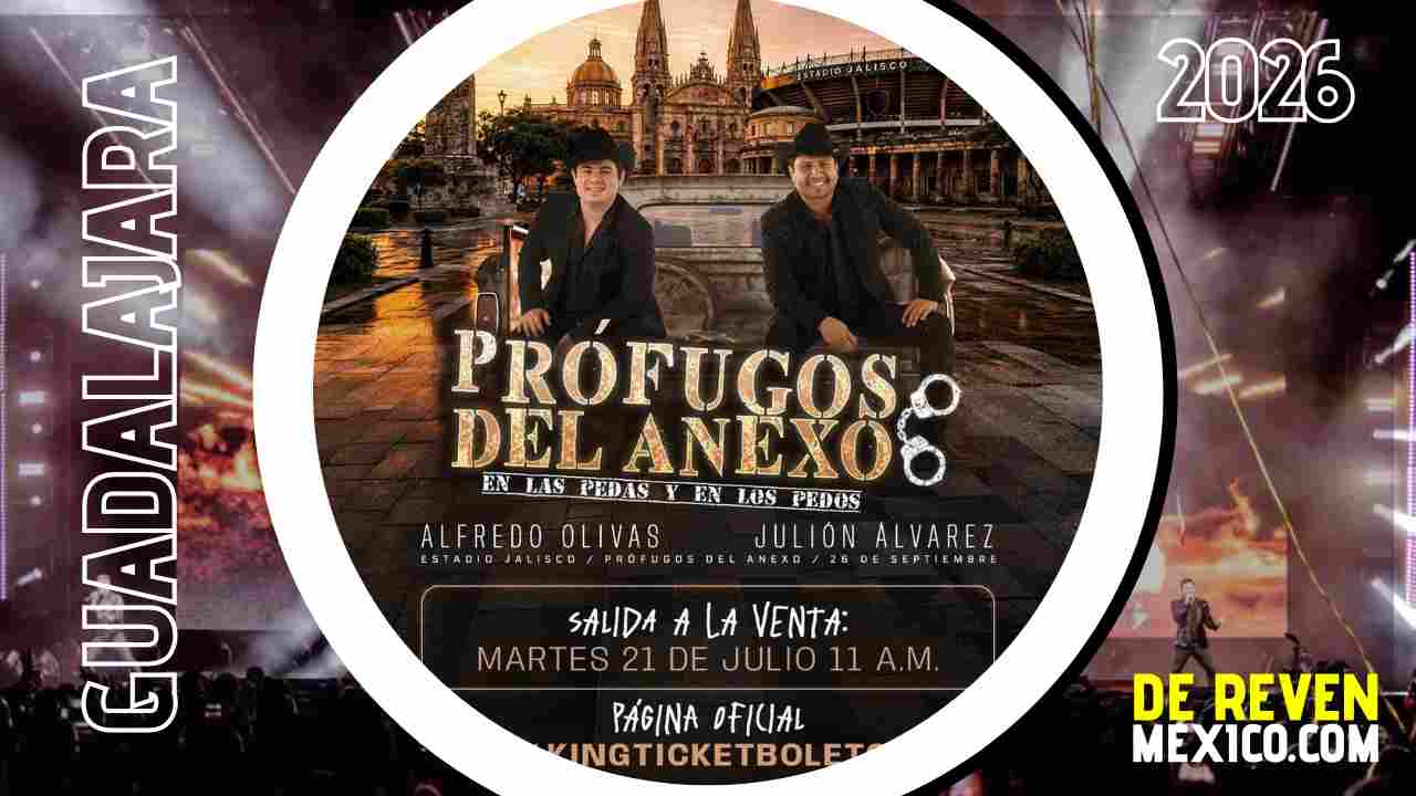 PROFUGOS DEL ANEXO JULIÓN ÁLVAREZ Y ALFREDO OLIVAS GUADALAJARA 2026