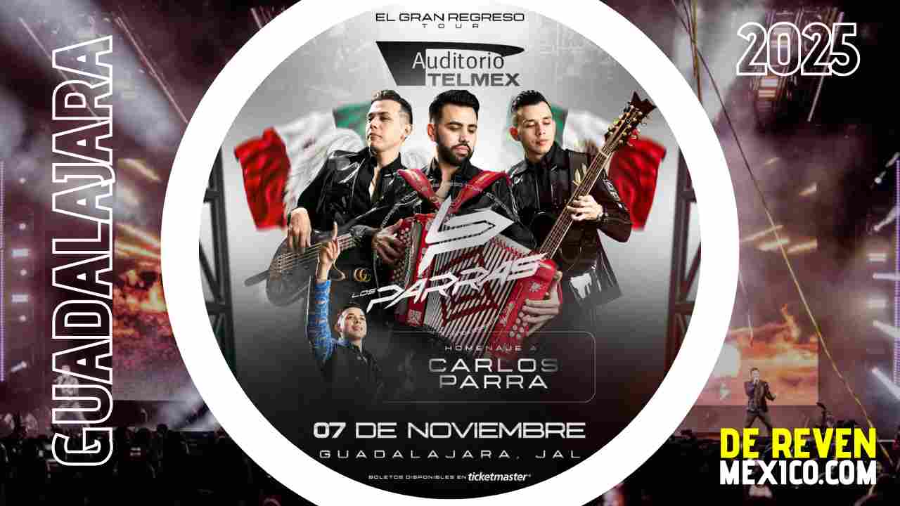 LOS PARRA GUADALAJARA 2025 AUDITORIO TELMEX