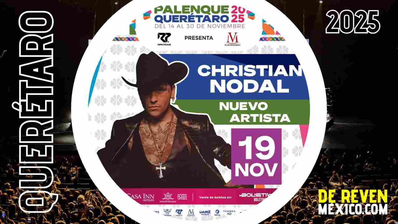 CHRISTIAN NODAL PALENQUE QUERÉTARO 2025