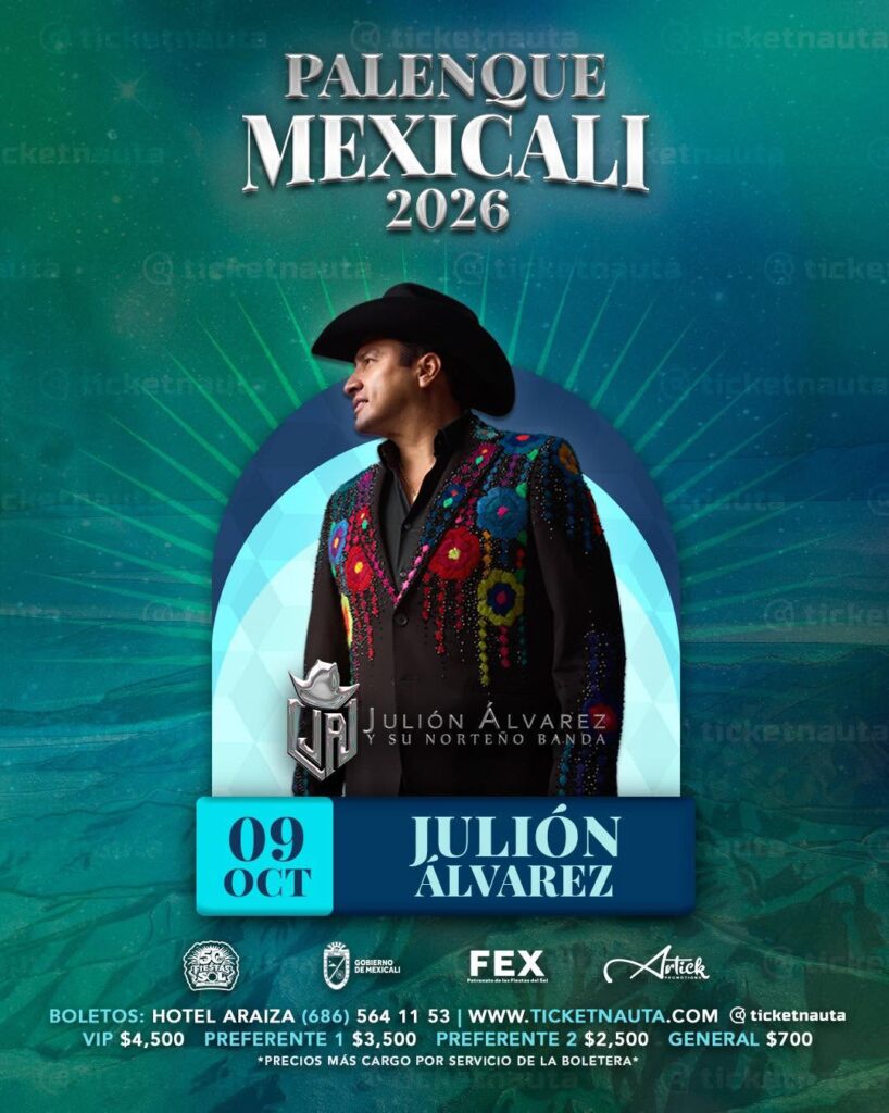 JULIÓN ÁLVAREZ PALENQUE MEXICALI 2026