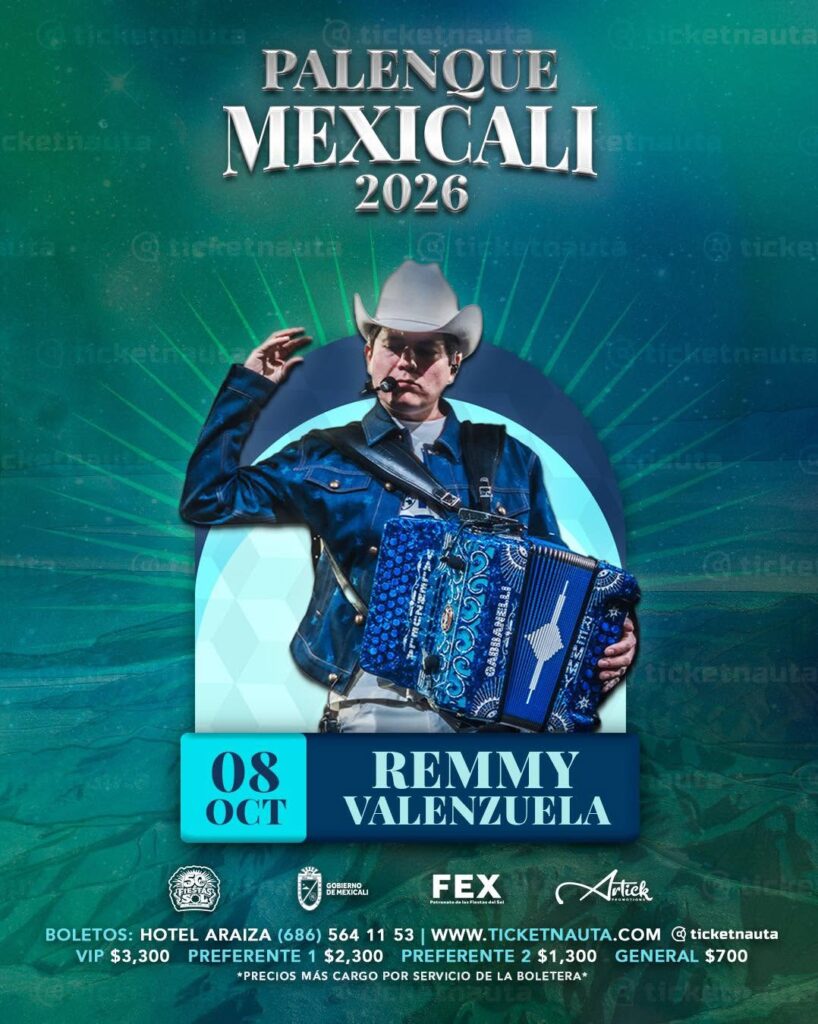 REMMY VALENZUELA PALENQUE MEXICALI 2026