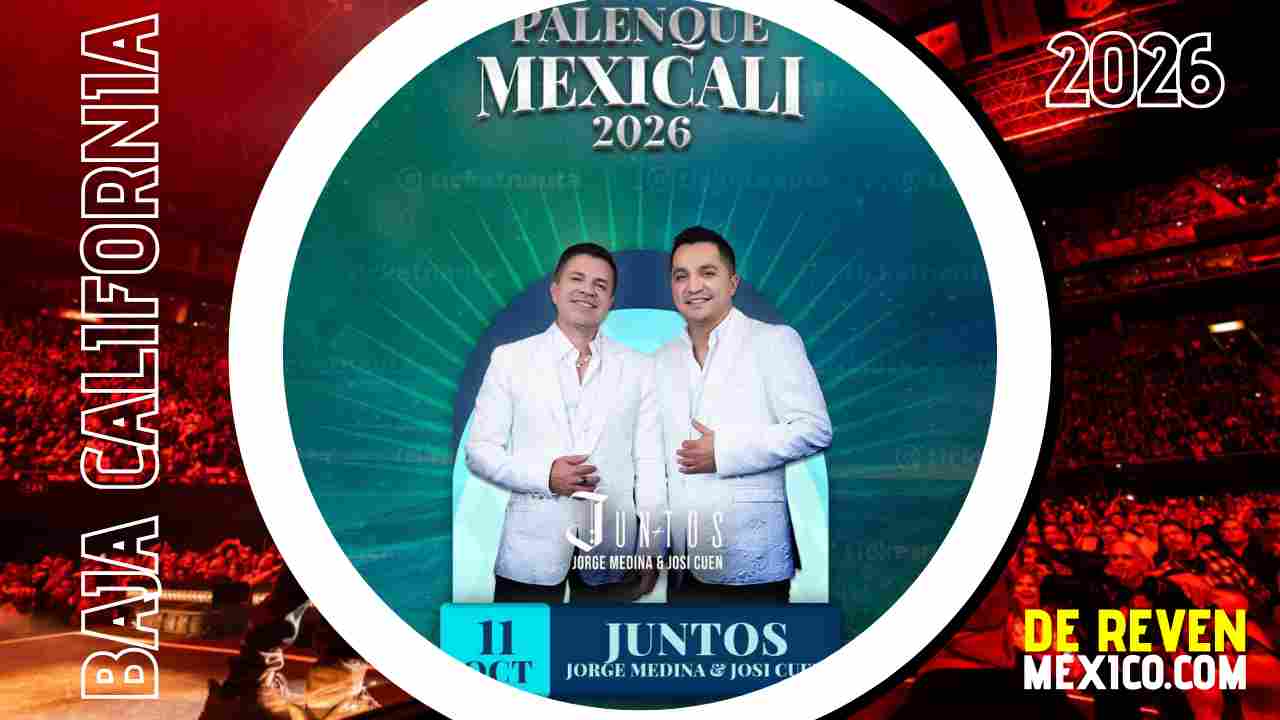 JORGE MEDINA Y JOSI CUEN PALENQUE MEXICALI 2026