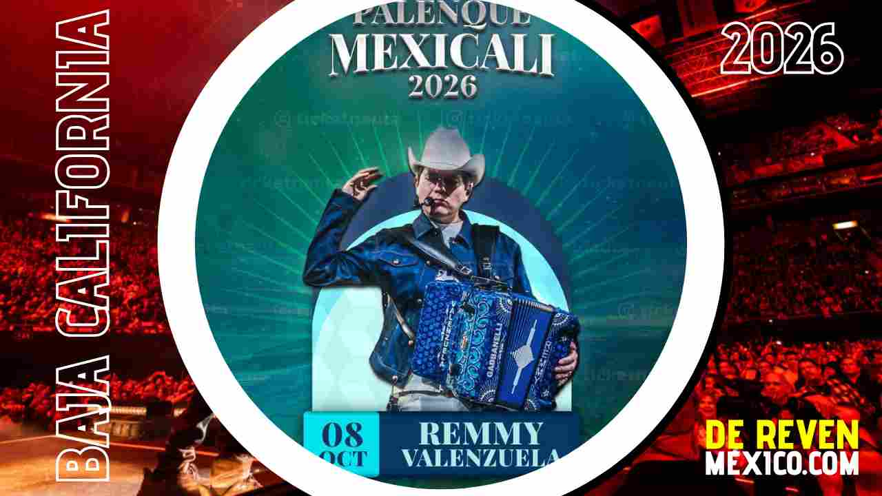 REMMY VALENZUELA PALENQUE MEXICALI 2026